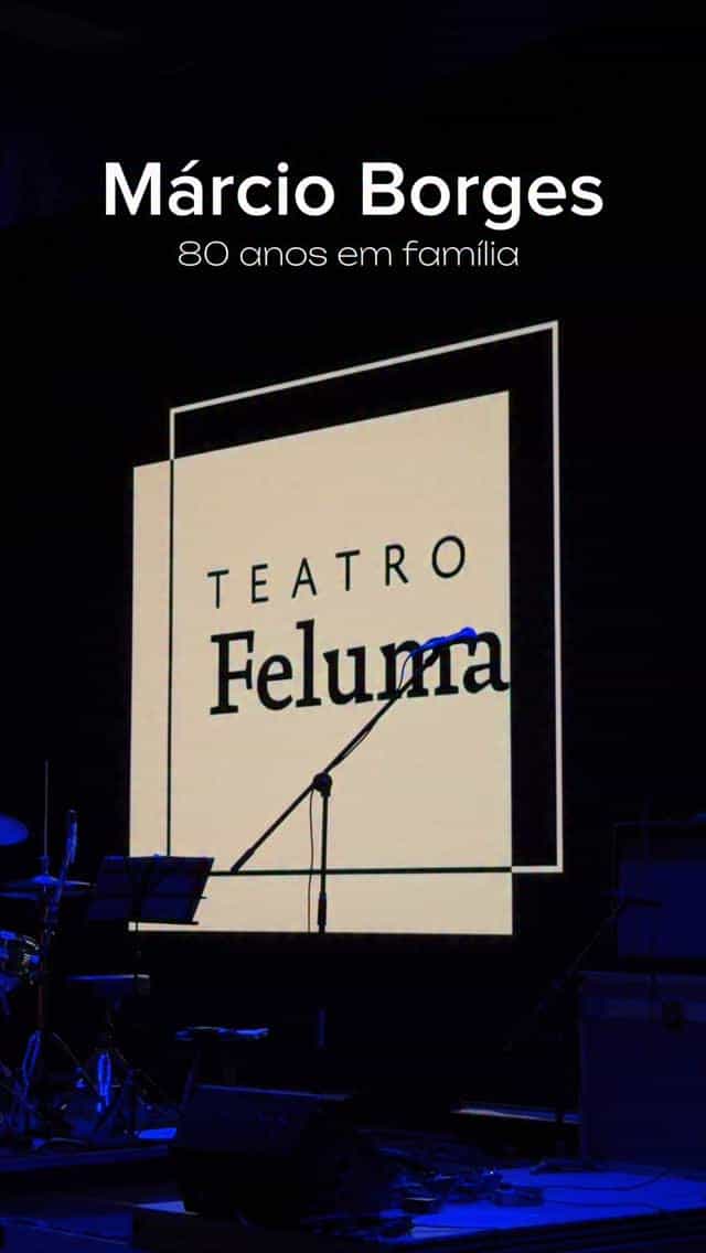 Show em comemoração aos 80 anos de Márcio Borges — MPB